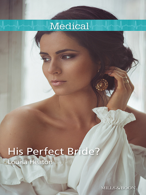 Title details for His Perfect Bride? by Louisa Heaton - Available